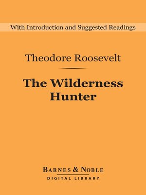 cover image of The Wilderness Hunter (Barnes & Noble Digital Library)